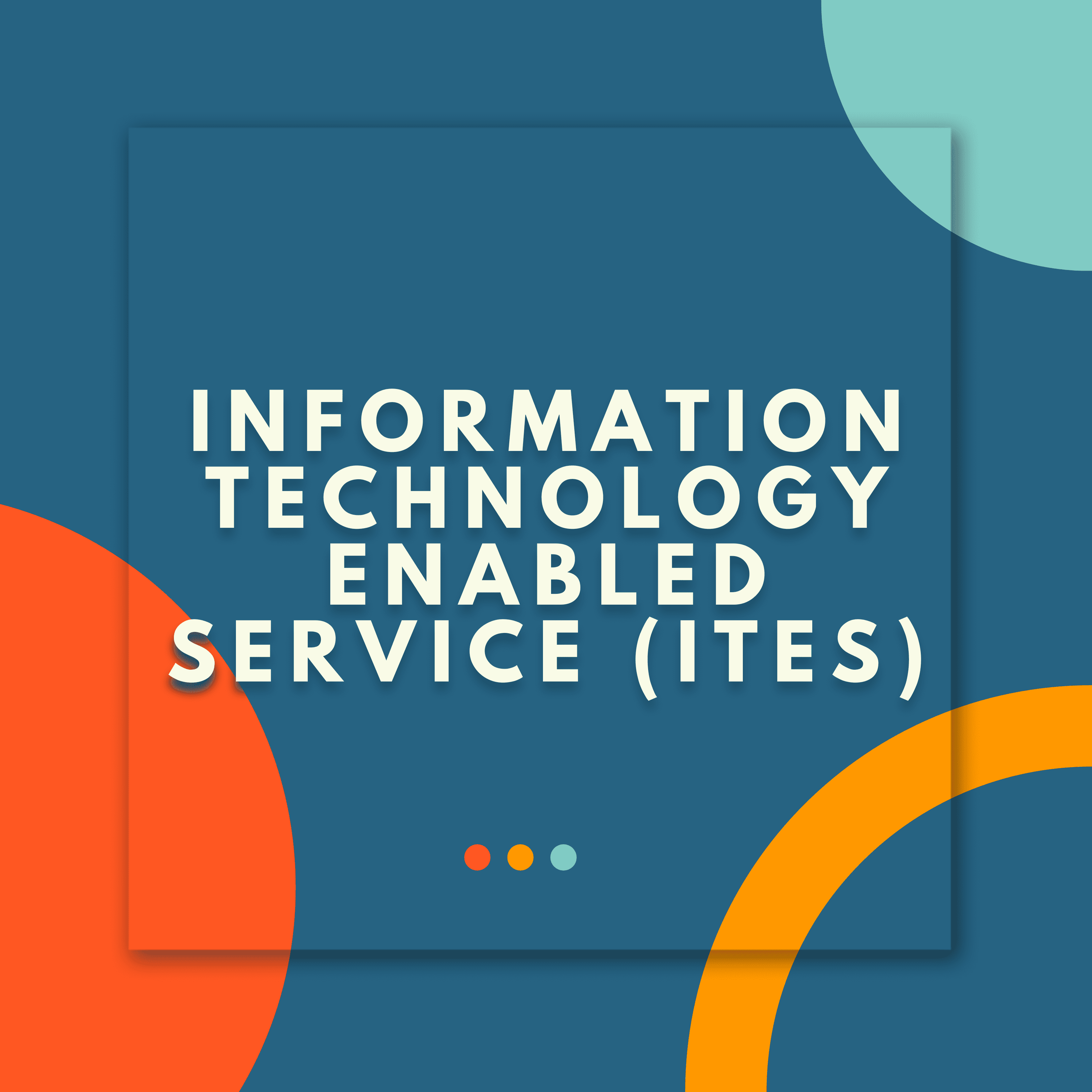Information Technology Enabled Service (ITES)