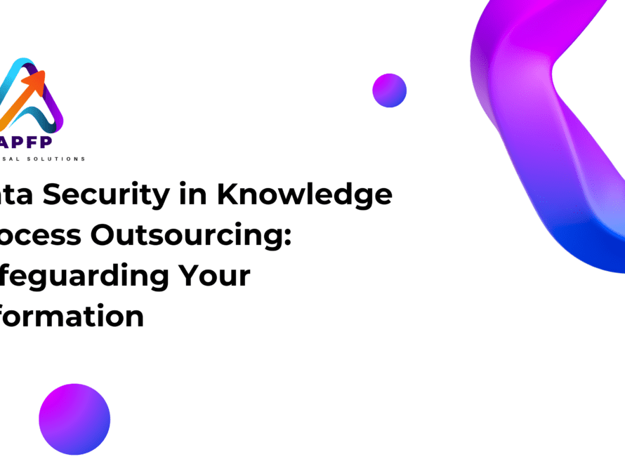 Data Security in Knowledge Process Outsourcing Safeguarding Your Information