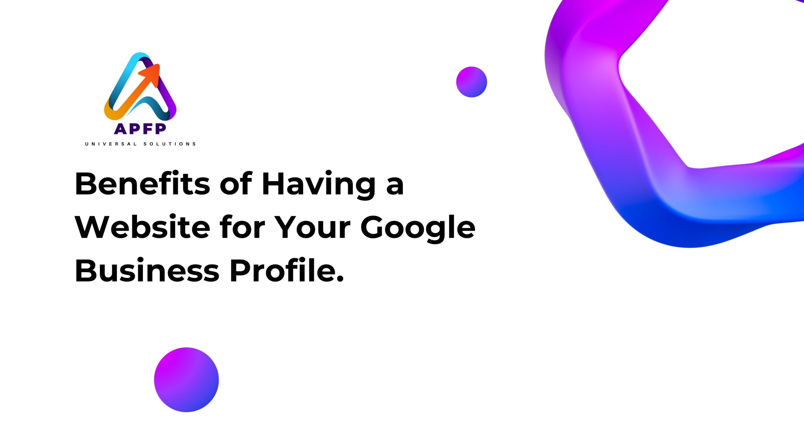 Benefits of Having a Website for Your Google Business Profile